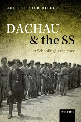 Abbildung von Dillon | Dachau and the SS | 1. Auflage | 2016 | beck-shop.de
