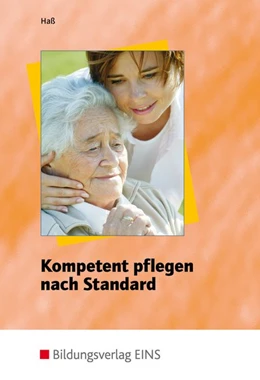Abbildung von Kompetent pflegen nach Standard. Lehr- / Fachbuch | 1. Auflage | 2007 | beck-shop.de