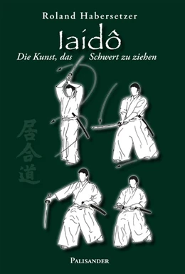 Abbildung von Habersetzer | Iaidô | 3. Auflage | 2021 | beck-shop.de
