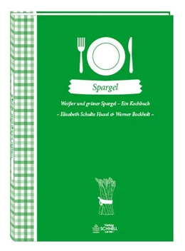 Abbildung von Bockholt / Schulte-Huxel | Weißer und grüner Spargel | 1. Auflage | 2016 | beck-shop.de