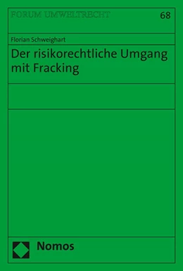 Abbildung von Schweighart | Der risikorechtliche Umgang mit Fracking | 1. Auflage | 2016 | 68 | beck-shop.de