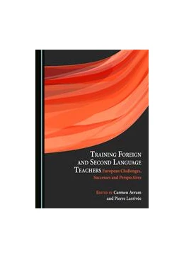 Abbildung von Larrivée / Avram | Training Foreign and Second Language Teachers | 1. Auflage | 2016 | beck-shop.de