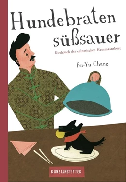 Abbildung von Chang | Hundebraten süßsauer | 1. Auflage | 2016 | beck-shop.de