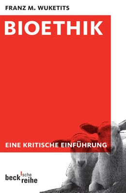Abbildung von Wuketits, Franz M. | Bioethik | 1. Auflage | 2006 | 1716 | beck-shop.de