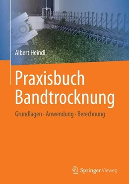 Abbildung von Heindl | Praxisbuch Bandtrocknung | 1. Auflage | 2016 | beck-shop.de