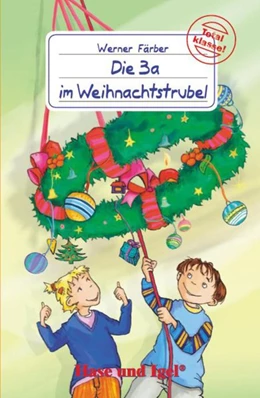 Abbildung von Färber | Die 3 a im Weihnachtstrubel | 1. Auflage | 2016 | beck-shop.de