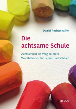 Abbildung von Rechtschaffen | Die achtsame Schule | 1. Auflage | 2016 | beck-shop.de