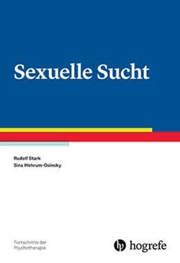 Abbildung von Stark / Wehrum-Osinsky | Sexuelle Sucht | 1. Auflage | 2016 | beck-shop.de