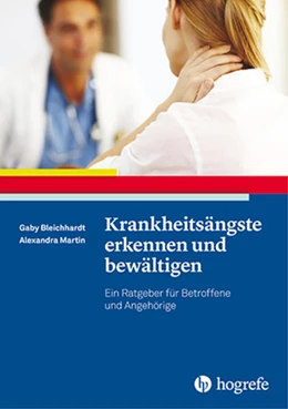Abbildung von Bleichhardt / Martin | Krankheitsängste erkennen und bewältigen | 1. Auflage | 2016 | beck-shop.de