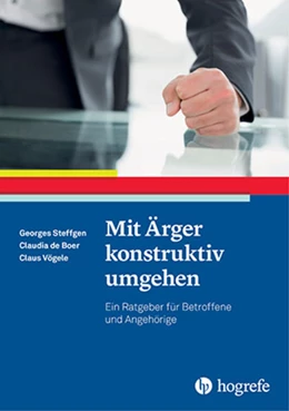 Abbildung von Steffgen / De Boer | Mit Ärger konstruktiv umgehen | 1. Auflage | 2016 | beck-shop.de