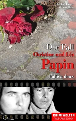 Abbildung von Lunzer / Hiess | Der Fall Christine und Léa Papin | 1. Auflage | 2016 | beck-shop.de