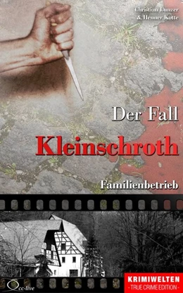 Abbildung von Lunzer / Kotte | Der Fall Kleinschroth | 1. Auflage | 2016 | beck-shop.de