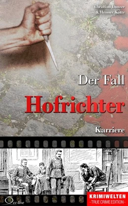 Abbildung von Lunzer / Kotte | Der Fall Hofrichter | 1. Auflage | 2016 | beck-shop.de