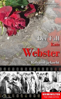 Abbildung von Lunzer / Hiess | Der Fall Kate Webster | 1. Auflage | 2016 | beck-shop.de