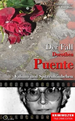 Abbildung von Lunzer / Hiess | Der Fall Dorothea Puente | 1. Auflage | 2016 | beck-shop.de