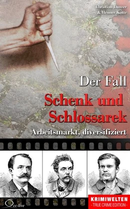 Abbildung von Lunzer / Kotte | Der Fall Schenk und Schlossarek | 1. Auflage | 2016 | beck-shop.de