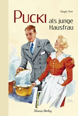 Abbildung von Trott | Pucki als junge Hausfrau | 1. Auflage | 2016 | beck-shop.de