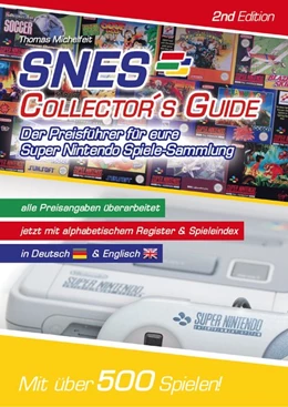 Abbildung von Michelfeit | SNES Collector´s Guide 2nd Edition - Der Preisführer für eure Super Nintendo Spiele-Sammlung | 2. Auflage | 2016 | beck-shop.de