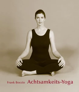 Abbildung von Boccio | Achtsamkeits - Yoga | 1. Auflage | 2016 | beck-shop.de