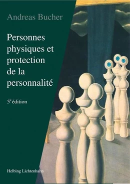 Abbildung von Bucher | Personnes physiques et protection de la personnalité | 5. Auflage | 2009 | beck-shop.de