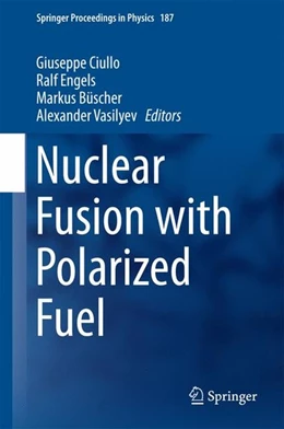 Abbildung von Ciullo / Engels | Nuclear Fusion with Polarized Fuel | 1. Auflage | 2016 | beck-shop.de
