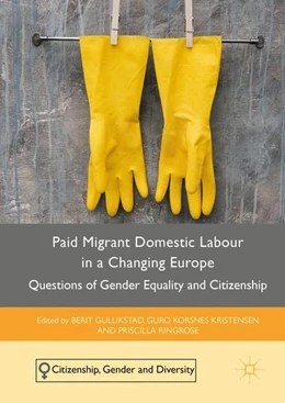 Abbildung von Gullikstad / Kristensen | Paid Migrant Domestic Labour in a Changing Europe | 1. Auflage | 2016 | beck-shop.de