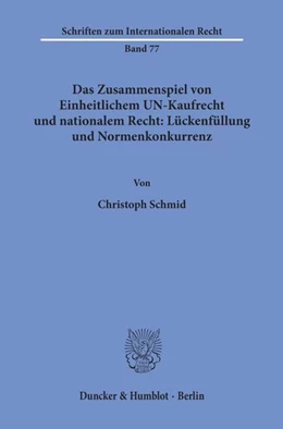 Abbildung von Schmid | Das Zusammenspiel von Einheitlichem UN-Kaufrecht und nationalem Recht: Lückenfüllung und Normenkonkurrenz. | 1. Auflage | 1996 | beck-shop.de