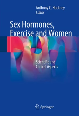 Abbildung von Hackney | Sex Hormones, Exercise and Women | 1. Auflage | 2016 | beck-shop.de