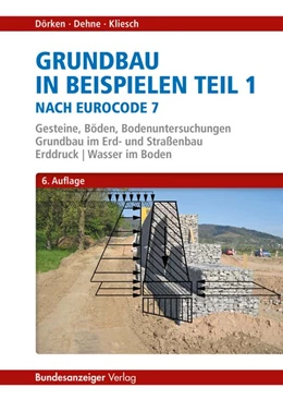Abbildung von Dörken / Dehne | Grundbau in Beispielen Teil 1 nach Eurocode 7 | 6. Auflage | 2016 | beck-shop.de