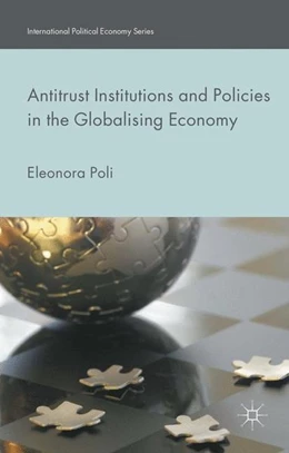 Abbildung von Poli | Antitrust Institutions and Policies in the Globalising Economy | 1. Auflage | 2015 | beck-shop.de