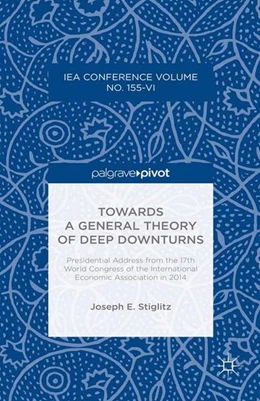 Abbildung von Stiglitz | Towards a General Theory of Deep Downturns | 1. Auflage | 2016 | beck-shop.de