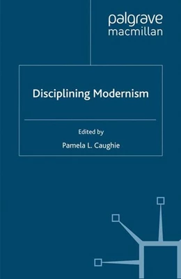 Abbildung von Caughie | Disciplining Modernism | 1. Auflage | 2016 | beck-shop.de