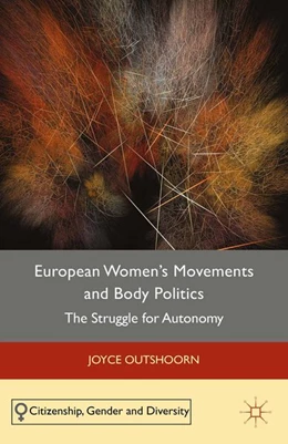 Abbildung von Outshoorn | European Women's Movements and Body Politics | 1. Auflage | 2016 | beck-shop.de