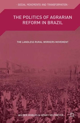 Abbildung von Robles / Loparo | The Politics of Agrarian Reform in Brazil | 1. Auflage | 2015 | beck-shop.de