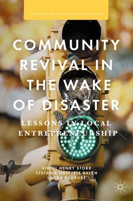 Abbildung von Storr / Haeffele-Balch | Community Revival in the Wake of Disaster | 1. Auflage | 2016 | beck-shop.de