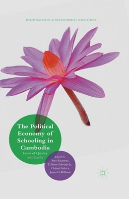 Abbildung von Kitamura / Edwards Jr. | The Political Economy of Schooling in Cambodia | 1. Auflage | 2016 | beck-shop.de