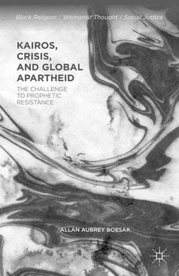 Abbildung von Boesak | Kairos, Crisis, and Global Apartheid | 1. Auflage | 2016 | beck-shop.de