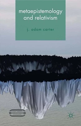 Abbildung von Carter | Metaepistemology and Relativism | 1. Auflage | 2016 | beck-shop.de