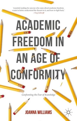 Abbildung von Williams | Academic Freedom in an Age of Conformity | 1. Auflage | 2016 | beck-shop.de