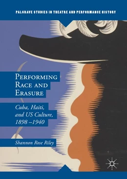 Abbildung von Riley | Performing Race and Erasure | 1. Auflage | 2016 | beck-shop.de