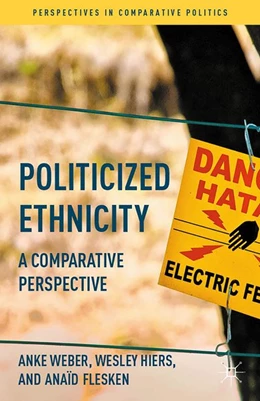 Abbildung von Weber / Hiers | Politicized Ethnicity | 1. Auflage | 2016 | beck-shop.de