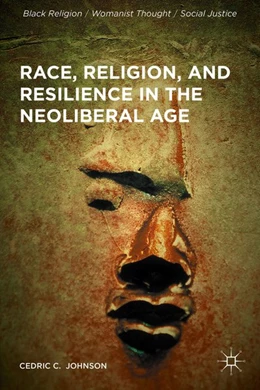 Abbildung von Johnson | Race, Religion, and Resilience in the Neoliberal Age | 1. Auflage | 2016 | beck-shop.de