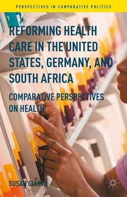 Abbildung von Giaimo | Reforming Health Care in the United States, Germany, and South Africa | 1. Auflage | 2016 | beck-shop.de