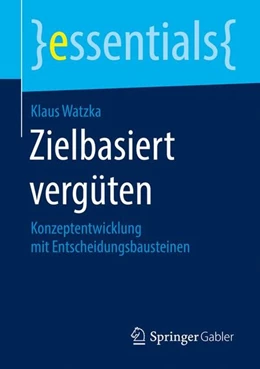Abbildung von Watzka | Zielbasiert vergüten | 1. Auflage | 2016 | beck-shop.de