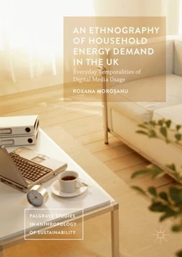 Abbildung von Morosanu | An Ethnography of Household Energy Demand in the UK | 1. Auflage | 2016 | beck-shop.de
