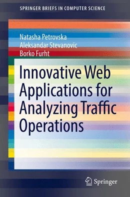 Abbildung von Petrovska / Stevanovic | Innovative Web Applications for Analyzing Traffic Operations | 1. Auflage | 2016 | beck-shop.de