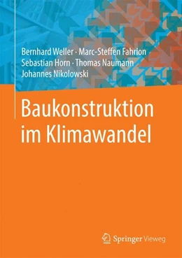 Abbildung von Weller / Fahrion | Baukonstruktion im Klimawandel | 1. Auflage | 2016 | beck-shop.de