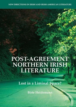 Abbildung von Heidemann | Post-Agreement Northern Irish Literature | 1. Auflage | 2016 | beck-shop.de
