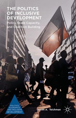 Abbildung von Teichman | The Politics of Inclusive Development | 1. Auflage | 2016 | beck-shop.de