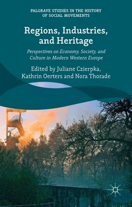 Abbildung von Czierpka / Oerters | Regions, Industries, and Heritage. | 1. Auflage | 2016 | beck-shop.de